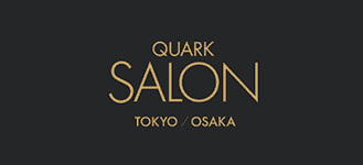 QUARK SALON TOKYO/OSAKA